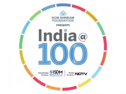 DCM Shriram Foundation Presents India@100 Series to Focus on Critical Social Issues with Indian School of Development Management as Knowledge Partner | DCM Shriram Foundation Presents India@100 Series to Focus on Critical Social Issues with Indian School of Development Management as Knowledge Partner DCM Shriram Foundation Presents India@100 Series to Focus on Critical Social Issues with Indian School of Development Management as Knowledge Partner | DCM Shriram Foundation Presents India@100 Series to Focus on Critical Social Issues with Indian School of Development Management as Knowledge Partner