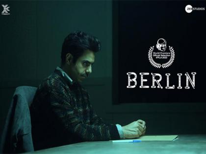 Aparshakti, Ishwak's spy thriller ‘Berlin’ all set to premiere at IFFLA | Aparshakti, Ishwak's spy thriller ‘Berlin’ all set to premiere at IFFLA