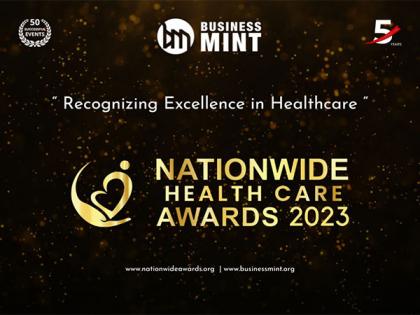 Business Mint Unveils Prestigious Nationwide HealthCare Awards for 2023 | Business Mint Unveils Prestigious Nationwide HealthCare Awards for 2023 Business Mint Unveils Prestigious Nationwide HealthCare Awards for 2023 | Business Mint Unveils Prestigious Nationwide HealthCare Awards for 2023