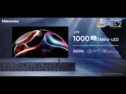 Hisense India Elevates Home Entertainment with Three Exciting TV Models: U7K, U6K, and E7K | Hisense India Elevates Home Entertainment with Three Exciting TV Models: U7K, U6K, and E7K Hisense India Elevates Home Entertainment with Three Exciting TV Models: U7K, U6K, and E7K | Hisense India Elevates Home Entertainment with Three Exciting TV Models: U7K, U6K, and E7K