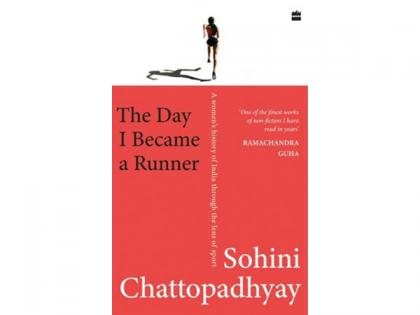 HarperCollins is proud to announce the publication of 'The Day I became a Runner' A Women's History of India through the Lens of Sport by Sohini Chattopadhyay | HarperCollins is proud to announce the publication of 'The Day I became a Runner' A Women's History of India through the Lens of Sport by Sohini Chattopadhyay HarperCollins is proud to announce the publication of 'The Day I became a Runner' A Women's History of India through the Lens of Sport by Sohini Chattopadhyay | HarperCollins is proud to announce the publication of 'The Day I became a Runner' A Women's History of India through the Lens of Sport by Sohini Chattopadhyay