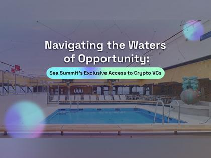 Navigating the Waters of Opportunity: Sea Summit's Exclusive Access to Crypto VCs Alongside Crypto Start-Ups | Navigating the Waters of Opportunity: Sea Summit's Exclusive Access to Crypto VCs Alongside Crypto Start-Ups Navigating the Waters of Opportunity: Sea Summit's Exclusive Access to Crypto VCs Alongside Crypto Start-Ups | Navigating the Waters of Opportunity: Sea Summit's Exclusive Access to Crypto VCs Alongside Crypto Start-Ups