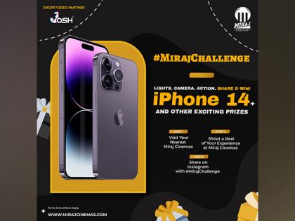 Win Big with Miraj Cinemas' #MirajChallenge and Seize the Opportunity to Take Home the iPhone 14 and Many Other Exciting Prizes | Win Big with Miraj Cinemas' #MirajChallenge and Seize the Opportunity to Take Home the iPhone 14 and Many Other Exciting Prizes Win Big with Miraj Cinemas' #MirajChallenge and Seize the Opportunity to Take Home the iPhone 14 and Many Other Exciting Prizes | Win Big with Miraj Cinemas' #MirajChallenge and Seize the Opportunity to Take Home the iPhone 14 and Many Other Exciting Prizes