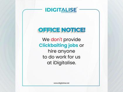 iDigitalise does not offer part-time or click-baiting job opportunities online. Any claims using their brand name are entirely false | iDigitalise does not offer part-time or click-baiting job opportunities online. Any claims using their brand name are entirely false iDigitalise does not offer part-time or click-baiting job opportunities online. Any claims using their brand name are entirely false | iDigitalise does not offer part-time or click-baiting job opportunities online. Any claims using their brand name are entirely false