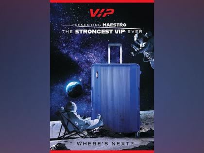 VIP Industries Ltd. Unveils 'Where's Next?' Campaign, Embracing Bold Discovery with The Unbreakable VIP Maestro Range | VIP Industries Ltd. Unveils 'Where's Next?' Campaign, Embracing Bold Discovery with The Unbreakable VIP Maestro Range VIP Industries Ltd. Unveils 'Where's Next?' Campaign, Embracing Bold Discovery with The Unbreakable VIP Maestro Range | VIP Industries Ltd. Unveils 'Where's Next?' Campaign, Embracing Bold Discovery with The Unbreakable VIP Maestro Range