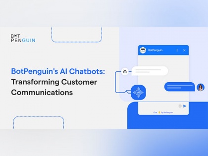BotPenguin Unveils Advanced AI Chatbots to Transform Customer Experience and Business Communications | BotPenguin Unveils Advanced AI Chatbots to Transform Customer Experience and Business Communications