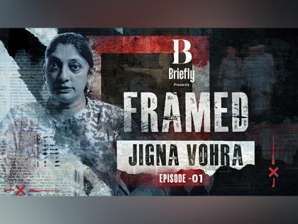 Jigna Vora's Frightening Ordeal: Confessions of a 'Framed' Journalist | Jigna Vora's Frightening Ordeal: Confessions of a 'Framed' Journalist