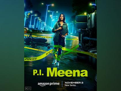 'P.I. Meena' trailer: Tanya Maniktala unravels complex mystery in crime-detective series | 'P.I. Meena' trailer: Tanya Maniktala unravels complex mystery in crime-detective series 'P.I. Meena' trailer: Tanya Maniktala unravels complex mystery in crime-detective series | 'P.I. Meena' trailer: Tanya Maniktala unravels complex mystery in crime-detective series