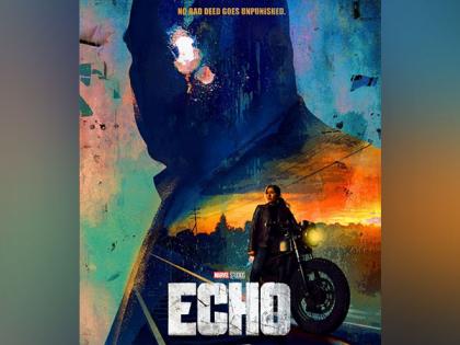 Marvel unveils 'Echo' official trailer, series to stream from this date | Marvel unveils 'Echo' official trailer, series to stream from this date Marvel unveils 'Echo' official trailer, series to stream from this date | Marvel unveils 'Echo' official trailer, series to stream from this date