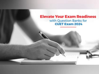 Elevate Your Exam Readiness with Question Banks for CUET Exam 2024 | Elevate Your Exam Readiness with Question Banks for CUET Exam 2024 Elevate Your Exam Readiness with Question Banks for CUET Exam 2024 | Elevate Your Exam Readiness with Question Banks for CUET Exam 2024