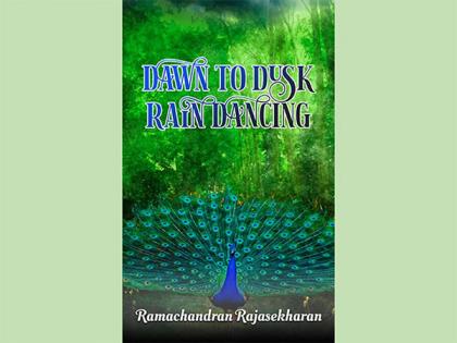 "Dawn To Dusk Rain Dancing," the latest book of poems by Ramachandran Launched | "Dawn To Dusk Rain Dancing," the latest book of poems by Ramachandran Launched