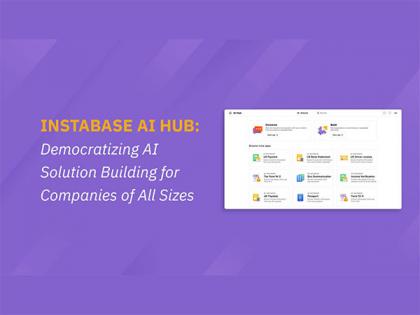 Instabase AI Hub: Democratizing AI Solution Building for Companies of All Sizes | Instabase AI Hub: Democratizing AI Solution Building for Companies of All Sizes