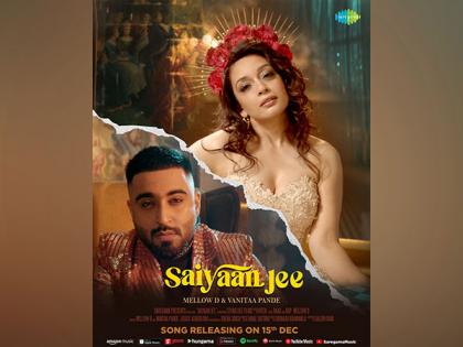 Actor-Singer Vanitaa Pande and Mellow D Unite for a Captivating Music Video titled 'Saiyaan Jee' | Actor-Singer Vanitaa Pande and Mellow D Unite for a Captivating Music Video titled 'Saiyaan Jee' Actor-Singer Vanitaa Pande and Mellow D Unite for a Captivating Music Video titled 'Saiyaan Jee' | Actor-Singer Vanitaa Pande and Mellow D Unite for a Captivating Music Video titled 'Saiyaan Jee'