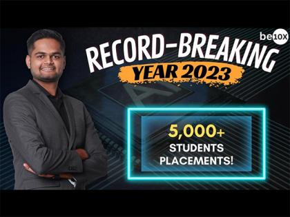 Be10X Ed-tech Platform Clocks A Record-Breaking Year With 5,000+ Student Placements! | Be10X Ed-tech Platform Clocks A Record-Breaking Year With 5,000+ Student Placements! Be10X Ed-tech Platform Clocks A Record-Breaking Year With 5,000+ Student Placements! | Be10X Ed-tech Platform Clocks A Record-Breaking Year With 5,000+ Student Placements!