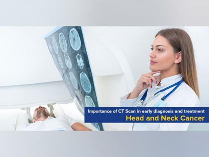 Head and Neck Cancer: Importance of CT Scan in Early Diagnosis and Treatment | Head and Neck Cancer: Importance of CT Scan in Early Diagnosis and Treatment Head and Neck Cancer: Importance of CT Scan in Early Diagnosis and Treatment | Head and Neck Cancer: Importance of CT Scan in Early Diagnosis and Treatment