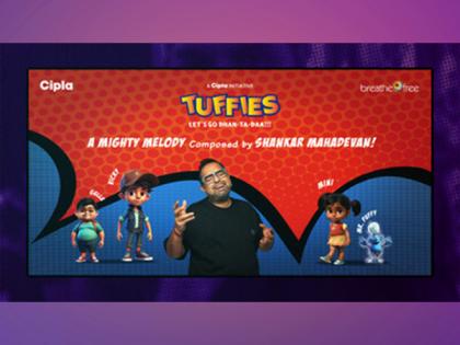 Unlocking the rhythm: Cipla launches the Tuffies song as part of the next wave of the campaign with Shankar Mahadevan | Unlocking the rhythm: Cipla launches the Tuffies song as part of the next wave of the campaign with Shankar Mahadevan