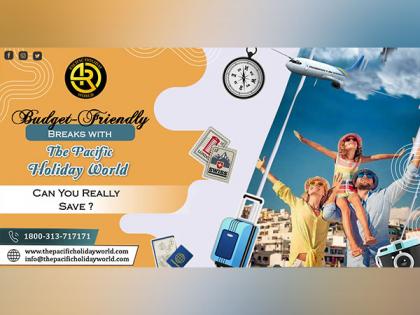 Budget-Friendly Breaks with Pacific Holidays World: Can You Really Save? | Budget-Friendly Breaks with Pacific Holidays World: Can You Really Save? Budget-Friendly Breaks with Pacific Holidays World: Can You Really Save? | Budget-Friendly Breaks with Pacific Holidays World: Can You Really Save?