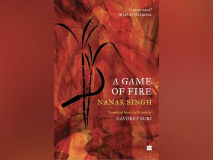 HarperCollins presents A Game of Fire by Nanak Singh Translated from the Punjabi by Navdeep Suri | HarperCollins presents A Game of Fire by Nanak Singh Translated from the Punjabi by Navdeep Suri HarperCollins presents A Game of Fire by Nanak Singh Translated from the Punjabi by Navdeep Suri | HarperCollins presents A Game of Fire by Nanak Singh Translated from the Punjabi by Navdeep Suri