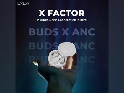 Ikodoo Launches the Next Innovation in Audio Technology: Ikodoo Buds X ANC | Ikodoo Launches the Next Innovation in Audio Technology: Ikodoo Buds X ANC Ikodoo Launches the Next Innovation in Audio Technology: Ikodoo Buds X ANC | Ikodoo Launches the Next Innovation in Audio Technology: Ikodoo Buds X ANC