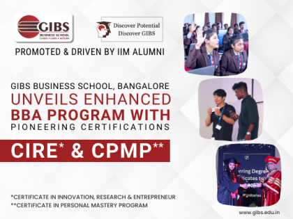 GIBS Business School, Bangalore Unveils Enhanced BBA Program with Pioneering Certifications: CIRE and CPMP | GIBS Business School, Bangalore Unveils Enhanced BBA Program with Pioneering Certifications: CIRE and CPMP