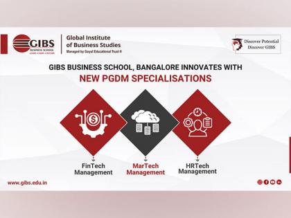 GIBS Business School, Bangalore Innovates with New PGDM Specializations in FinTech, MarTech, and HRTech | GIBS Business School, Bangalore Innovates with New PGDM Specializations in FinTech, MarTech, and HRTech GIBS Business School, Bangalore Innovates with New PGDM Specializations in FinTech, MarTech, and HRTech | GIBS Business School, Bangalore Innovates with New PGDM Specializations in FinTech, MarTech, and HRTech