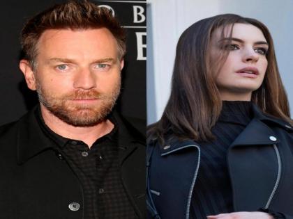 Ewan McGregor joins Anne Hathaway in David Robert Mitchell's adventure film for Warner Bros | Ewan McGregor joins Anne Hathaway in David Robert Mitchell's adventure film for Warner Bros