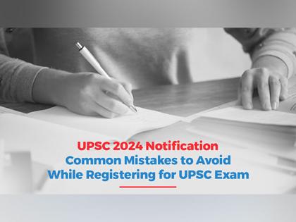 UPSC 2024 Notification: Common Mistakes to Avoid While Registering for UPSC Exam | UPSC 2024 Notification: Common Mistakes to Avoid While Registering for UPSC Exam UPSC 2024 Notification: Common Mistakes to Avoid While Registering for UPSC Exam | UPSC 2024 Notification: Common Mistakes to Avoid While Registering for UPSC Exam