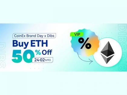 CoinEx Offers 50 per cent Discount on Buying ETH for the 2nd Brand Day and Presents a New Feature "CoinEx Dibs" | CoinEx Offers 50 per cent Discount on Buying ETH for the 2nd Brand Day and Presents a New Feature "CoinEx Dibs" CoinEx Offers 50 per cent Discount on Buying ETH for the 2nd Brand Day and Presents a New Feature "CoinEx Dibs" | CoinEx Offers 50 per cent Discount on Buying ETH for the 2nd Brand Day and Presents a New Feature "CoinEx Dibs"