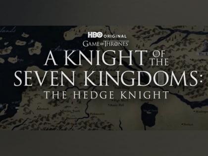 'Game of Thrones' spinoff 'The Hedge Knight' release date announced | 'Game of Thrones' spinoff 'The Hedge Knight' release date announced 'Game of Thrones' spinoff 'The Hedge Knight' release date announced | 'Game of Thrones' spinoff 'The Hedge Knight' release date announced