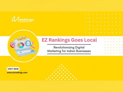 EZ Rankings Goes Local: Revolutionizing Digital Marketing for Indian Businesses | EZ Rankings Goes Local: Revolutionizing Digital Marketing for Indian Businesses