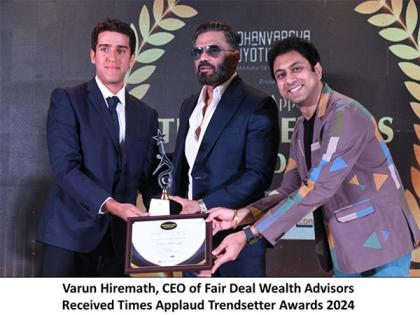 Varun Hiremath, CEO of Fair Deal Wealth Advisors Received Times Applaud Trendsetter Awards 2024 | Varun Hiremath, CEO of Fair Deal Wealth Advisors Received Times Applaud Trendsetter Awards 2024