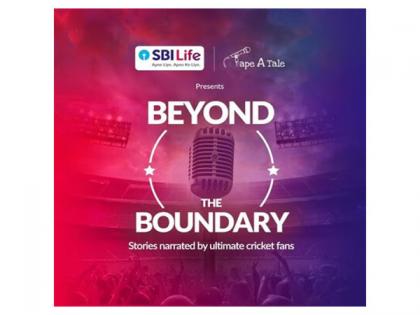 SBI Life Insurance presents 'Beyond the Boundary'; a unique storytelling initiative to honour and encourage cricket fans to keep their dreams alive | SBI Life Insurance presents 'Beyond the Boundary'; a unique storytelling initiative to honour and encourage cricket fans to keep their dreams alive SBI Life Insurance presents 'Beyond the Boundary'; a unique storytelling initiative to honour and encourage cricket fans to keep their dreams alive | SBI Life Insurance presents 'Beyond the Boundary'; a unique storytelling initiative to honour and encourage cricket fans to keep their dreams alive
