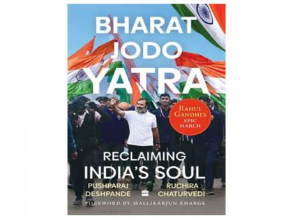 HarperCollins presents Bharat Jodo Yatra: Reclaiming India's Soul by Pushparaj Deshpande and Ruchira Chaturvedi | HarperCollins presents Bharat Jodo Yatra: Reclaiming India's Soul by Pushparaj Deshpande and Ruchira Chaturvedi