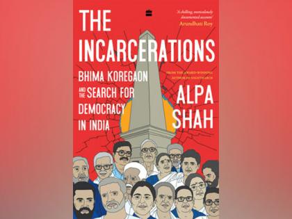 HarperCollins is proud to announce the release of The Incarcerations: Bhima Koregaon and the Search for Democracy in India by Alpa Shah | HarperCollins is proud to announce the release of The Incarcerations: Bhima Koregaon and the Search for Democracy in India by Alpa Shah HarperCollins is proud to announce the release of The Incarcerations: Bhima Koregaon and the Search for Democracy in India by Alpa Shah | HarperCollins is proud to announce the release of The Incarcerations: Bhima Koregaon and the Search for Democracy in India by Alpa Shah