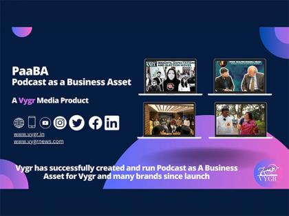Vygr Media Launches the revolutionary PAABA: Building Podcast IPs for Brands as key Business Asset | Vygr Media Launches the revolutionary PAABA: Building Podcast IPs for Brands as key Business Asset Vygr Media Launches the revolutionary PAABA: Building Podcast IPs for Brands as key Business Asset | Vygr Media Launches the revolutionary PAABA: Building Podcast IPs for Brands as key Business Asset