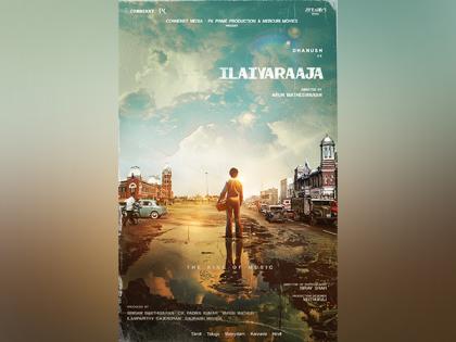 Dhanush to play Ilaiyaraaja in upcoming biopic; check out first look | Dhanush to play Ilaiyaraaja in upcoming biopic; check out first look