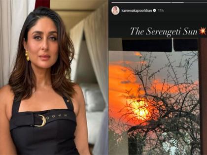 Kareena Kapoor shares sneak peek of 'Serengeti Sun' from vacation | Kareena Kapoor shares sneak peek of 'Serengeti Sun' from vacation Kareena Kapoor shares sneak peek of 'Serengeti Sun' from vacation | Kareena Kapoor shares sneak peek of 'Serengeti Sun' from vacation