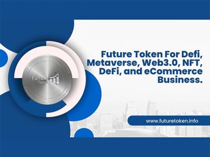 FutureToken: Disrupting the Crypto Utilities, NFT, E-commerce, DeFi Landscape with its Decentralized and Transparent Solution | FutureToken: Disrupting the Crypto Utilities, NFT, E-commerce, DeFi Landscape with its Decentralized and Transparent Solution FutureToken: Disrupting the Crypto Utilities, NFT, E-commerce, DeFi Landscape with its Decentralized and Transparent Solution | FutureToken: Disrupting the Crypto Utilities, NFT, E-commerce, DeFi Landscape with its Decentralized and Transparent Solution
