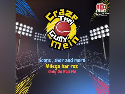 Red FM Brings 'Craze Teri Gully Mein' For The 17th Edition of The T-20 League | Red FM Brings 'Craze Teri Gully Mein' For The 17th Edition of The T-20 League Red FM Brings 'Craze Teri Gully Mein' For The 17th Edition of The T-20 League | Red FM Brings 'Craze Teri Gully Mein' For The 17th Edition of The T-20 League
