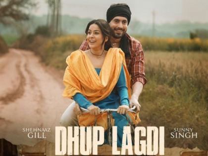 'Dhup Lagdi': Shehnaaz Gill, Sunny Singh's fresh pairing promises musical magic | 'Dhup Lagdi': Shehnaaz Gill, Sunny Singh's fresh pairing promises musical magic