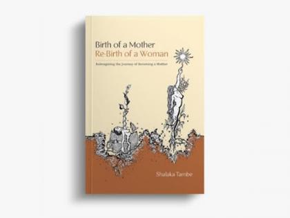 Emotional Harmony Coach Shalaka Tambe Turns Author with Book 'Birth of a Mother: Re-Birth of a Woman' | Emotional Harmony Coach Shalaka Tambe Turns Author with Book 'Birth of a Mother: Re-Birth of a Woman' Emotional Harmony Coach Shalaka Tambe Turns Author with Book 'Birth of a Mother: Re-Birth of a Woman' | Emotional Harmony Coach Shalaka Tambe Turns Author with Book 'Birth of a Mother: Re-Birth of a Woman'