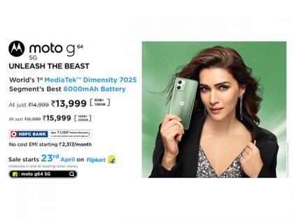 Motorola Launches moto g64 5G with World's 1st MediaTek Dimensity 7025 Processor & Segment Leading 6000mAh Battery at an Effective Price of Rs. 13,999 | Motorola Launches moto g64 5G with World's 1st MediaTek Dimensity 7025 Processor & Segment Leading 6000mAh Battery at an Effective Price of Rs. 13,999 Motorola Launches moto g64 5G with World's 1st MediaTek Dimensity 7025 Processor & Segment Leading 6000mAh Battery at an Effective Price of Rs. 13,999 | Motorola Launches moto g64 5G with World's 1st MediaTek Dimensity 7025 Processor & Segment Leading 6000mAh Battery at an Effective Price of Rs. 13,999