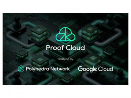 Polyhedra Network Scales ZK Proofs with Proof Cloud Enabled by Google Cloud | Polyhedra Network Scales ZK Proofs with Proof Cloud Enabled by Google Cloud Polyhedra Network Scales ZK Proofs with Proof Cloud Enabled by Google Cloud | Polyhedra Network Scales ZK Proofs with Proof Cloud Enabled by Google Cloud