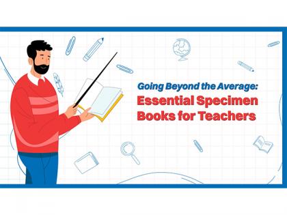 Going Beyond the Average: Essential Specimen Books for Teachers | Going Beyond the Average: Essential Specimen Books for Teachers Going Beyond the Average: Essential Specimen Books for Teachers | Going Beyond the Average: Essential Specimen Books for Teachers