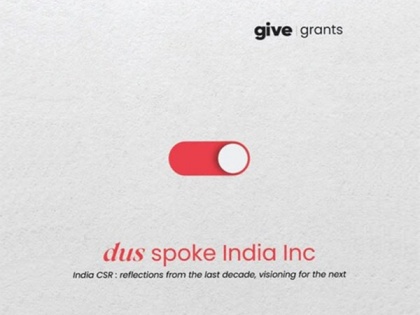 Give Grants unveils CSR Report: "dus spoke India Inc: reflections from the past decade, visioning for the next" | Give Grants unveils CSR Report: "dus spoke India Inc: reflections from the past decade, visioning for the next"
