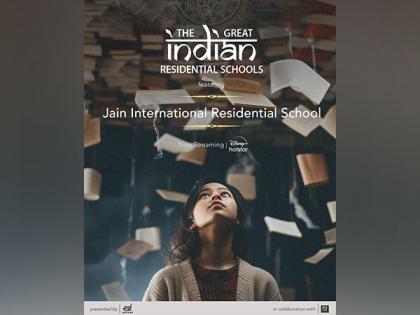 JAIN International Residential School features in Disney+ Hotstar's Great Indian Residential School Series | JAIN International Residential School features in Disney+ Hotstar's Great Indian Residential School Series