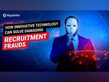 How Innovative Technology Can Solve Damaging Recruitment Frauds | How Innovative Technology Can Solve Damaging Recruitment Frauds