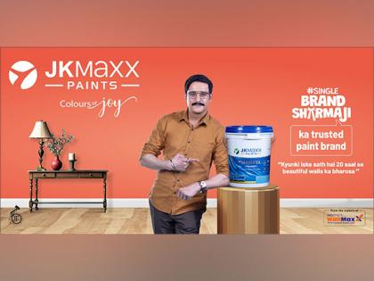 JK Maxx Paints Launches #SingleBrandSharmaJi Campaign Reinforcing Commitment to Home Beautification | JK Maxx Paints Launches #SingleBrandSharmaJi Campaign Reinforcing Commitment to Home Beautification