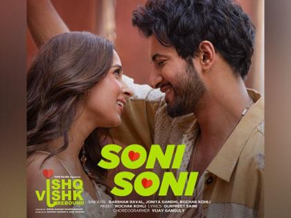 'Soni Soni' song from 'Ishq Vishk Rebound' released; Rohit, Pashmina display romantic chemistry | 'Soni Soni' song from 'Ishq Vishk Rebound' released; Rohit, Pashmina display romantic chemistry