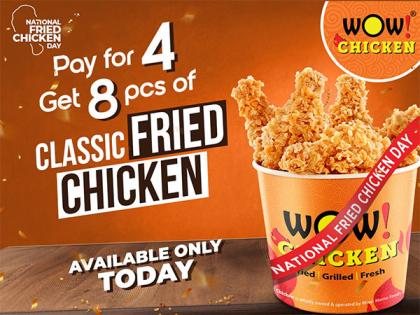 Wow! Chicken by Wow! Momo Celebrates Wow! Fried Chicken Day with an Irrestible Offer: Buy 4, Get 8 Pieces of Fried Chicken! | Wow! Chicken by Wow! Momo Celebrates Wow! Fried Chicken Day with an Irrestible Offer: Buy 4, Get 8 Pieces of Fried Chicken! Wow! Chicken by Wow! Momo Celebrates Wow! Fried Chicken Day with an Irrestible Offer: Buy 4, Get 8 Pieces of Fried Chicken! | Wow! Chicken by Wow! Momo Celebrates Wow! Fried Chicken Day with an Irrestible Offer: Buy 4, Get 8 Pieces of Fried Chicken!